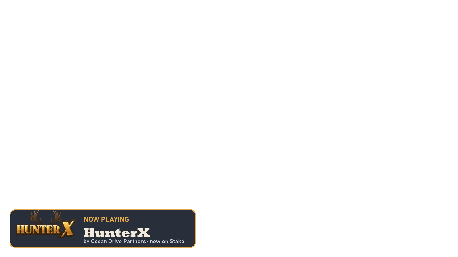 The Now playing overlay on top of a base-game shot: a dark banner with a brass edge in the bottom-left corner, with the HunterX logo, NOW PLAYING, HunterX and by Ocean Drive Partners · new on Stake